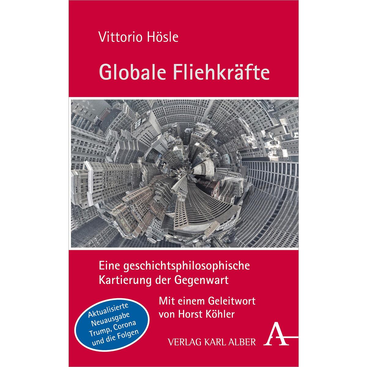 Globale Fliehkräfte Globale Fliehkräfte von Karl Alber i.d. Nomos Vlg
