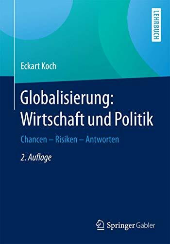 Globalisierung: Wirtschaft und Politik: Chancen ? Risiken ? Antworten