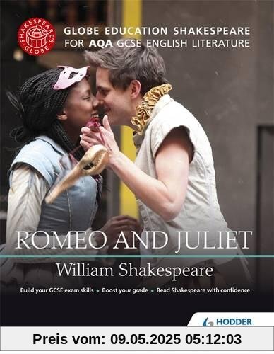 Globe Education Shakespeare: Romeo and Juliet for AQA GCSE English Literature