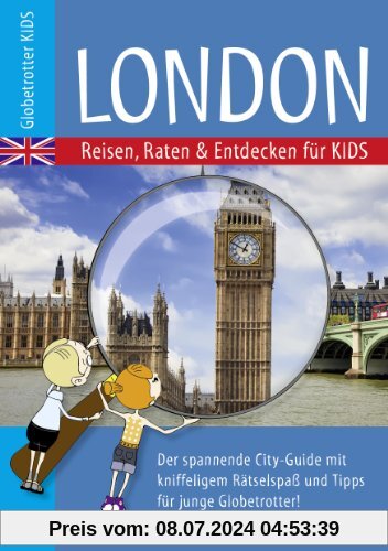 Globetrotter Kids London: Reisen, raten und entdecken für Kids