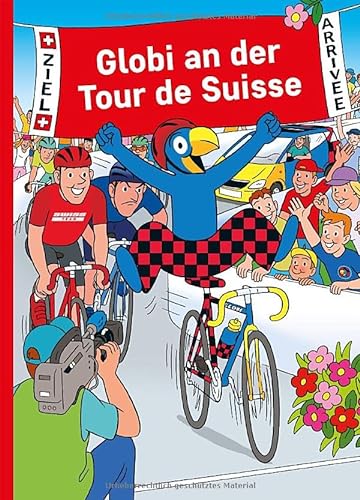 Globi an der Tour de Suisse (Globi Comic) von Globi-Verlag