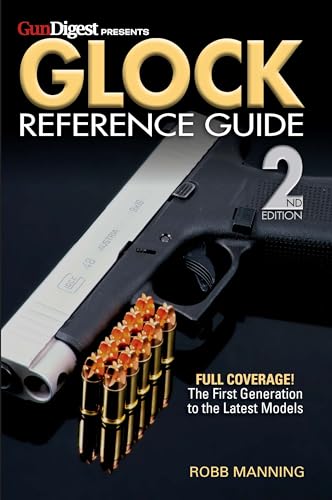 Glock Reference Guide, 2nd Edition Glock Reference Guide, 2nd Edition von Gun Digest Books