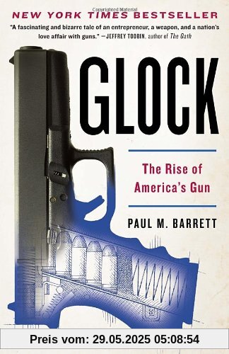 Glock: The Rise of America's Gun Glock: The Rise of America's Gun