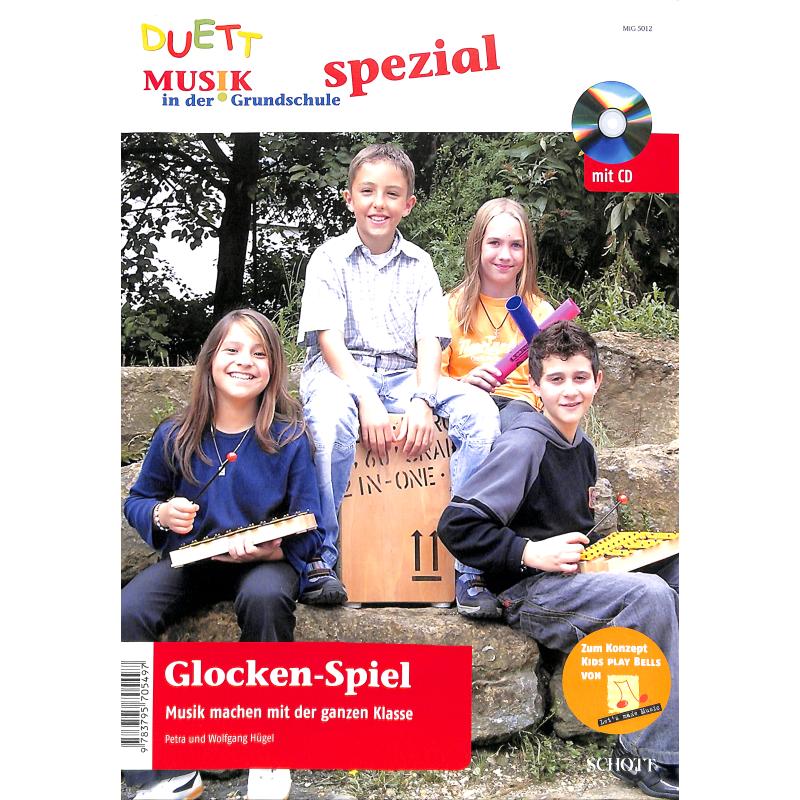 Glockenspiel - Musik machen mit der ganzen Klasse Glockenspiel - Musik machen mit der ganzen Klasse