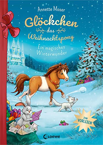 Glöckchen, das Weihnachtspony - Ein magisches Winterwunder: Eine Weihnachtsgeschichte für Kinder ab 5 Jahren zum Vorlesen Glöckchen, das Weihnachtspony - Ein magisches Winterwunder: Eine Weihnachtsgeschichte für Kinder ab 5 Jahren zum Vorlesen