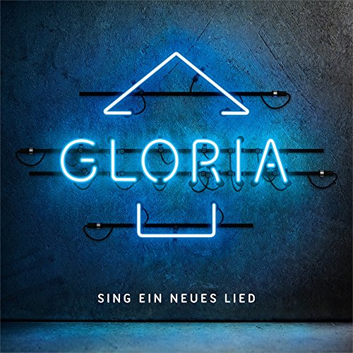 Gloria - Sing ein neues Lied
