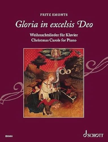 Gloria in excelsis Deo: Weihnachtslieder. Klavier mit vollständigen Texten.