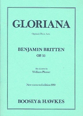 Gloriana: Oper in 3 Akten. op. 53. Textbuch/Libretto.