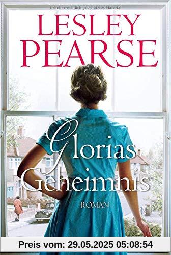 Glorias Geheimnis: Roman Glorias Geheimnis: Roman
