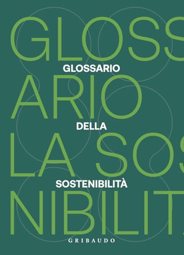 Glossario della sostenibilita (Straordinariamente) von Gribaudo