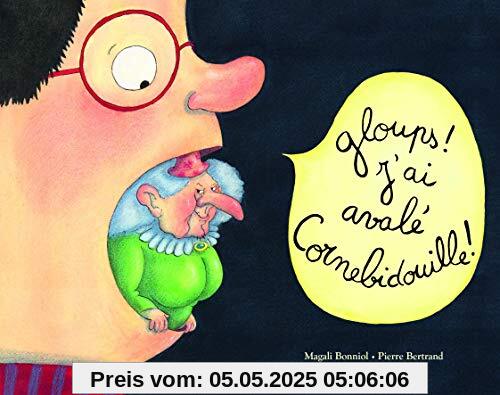 Gloups ! j'ai avalé Cornebidouille !