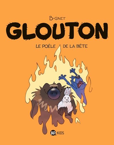 Glouton, Tome 06: Le Poêle de la bête