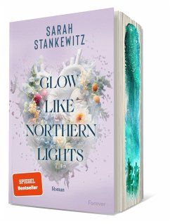 Glow Like Northern Lights / Strong Hearts Bd.1 von Forever / Ullstein TB