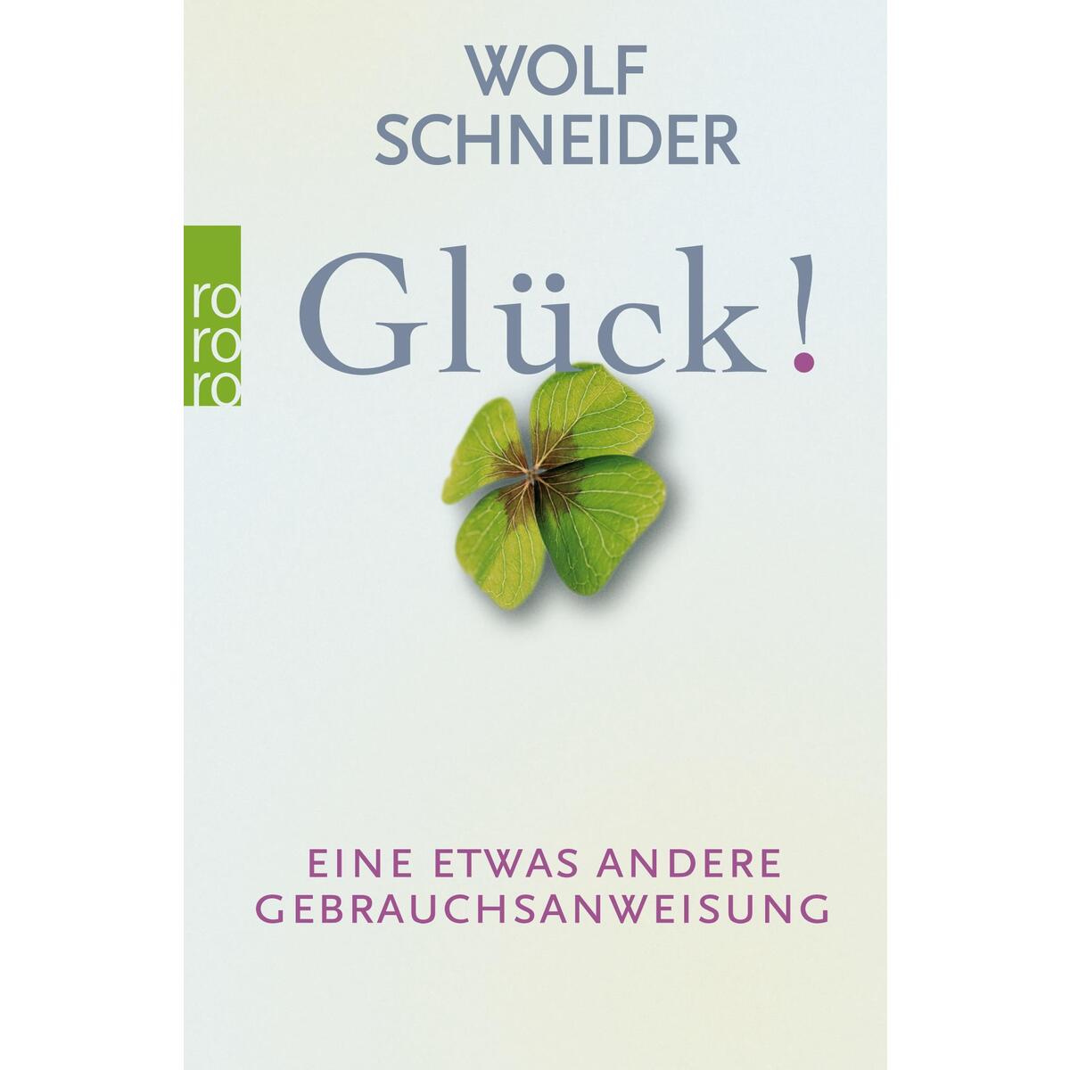 Glück! von Rowohlt Taschenbuch Verlag