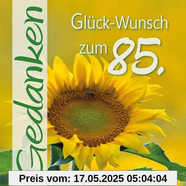 Glück-Wunsch zum 85.: Gedanken