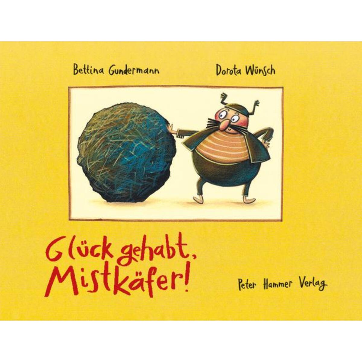 Glück gehabt, Mistkäfer! von Peter Hammer Verlag GmbH
