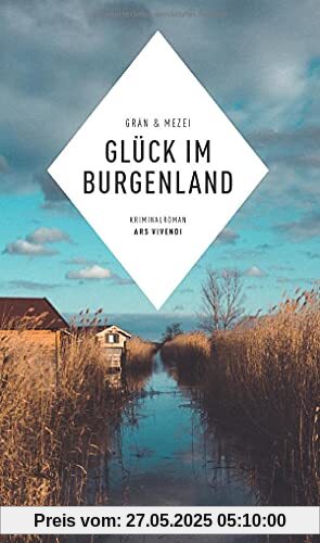 Glück im Burgenland - Martin Glücks fünfter Fall, Österreichkrimi (Martin-Glück-Reihe, Band 5): Kriminalroman
