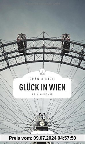 Glück in Wien - Kriminalroman