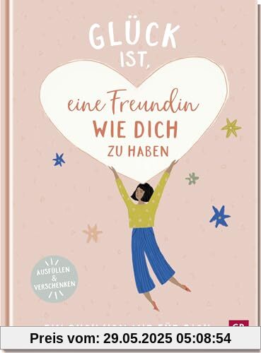 Glück ist, eine Freundin wie dich zu haben: Ein Buch von mir für dich | Zum Eintragen und Verschenken. Individuelles und ganz persönliches Geschenk für die beste Freundin Glück ist, eine Freundin wie dich zu haben: Ein Buch von mir für dich | Zum Eintragen und Verschenken. Individuelles und ganz persönliches Geschenk für die beste Freundin