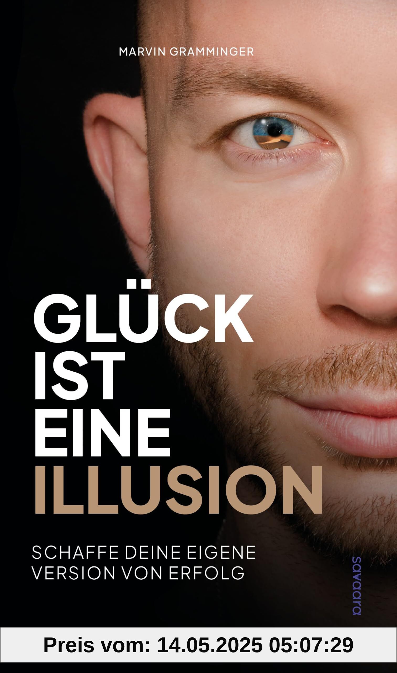 Glück ist eine Illusion: Schaffe deine eigene Version von Erfolg Glück ist eine Illusion: Schaffe deine eigene Version von Erfolg