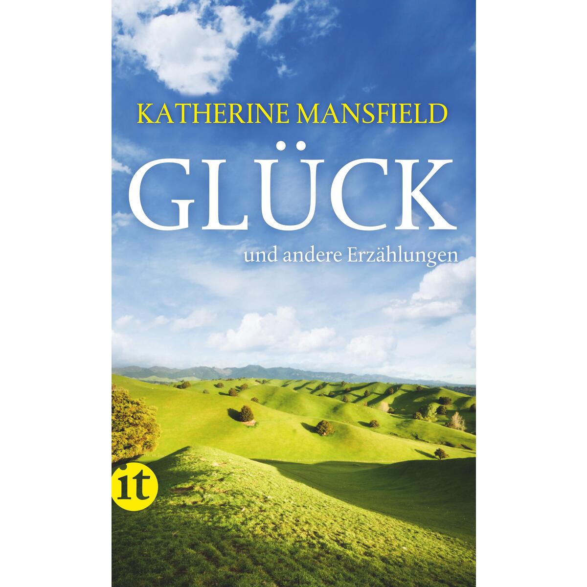 Glück und andere Erzählungen Glück und andere Erzählungen von Insel Verlag GmbH