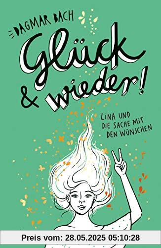 Glück und wieder!: Lina und die Sache mit den Wünschen