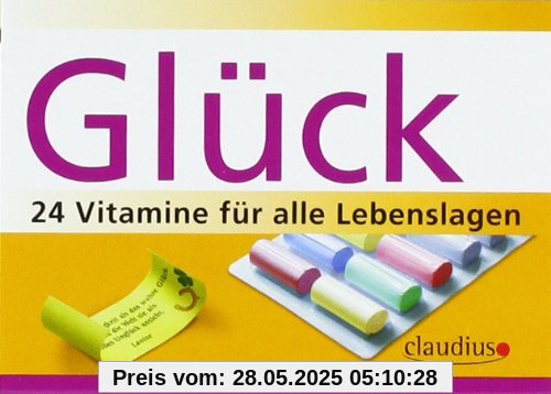 Glück: 24 Vitamine für alle Lebenslagen