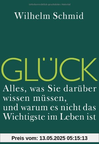 Glück: Alles, was Sie darüber wissen müssen, und warum es nicht das Wichtigste im Leben ist Glück: Alles, was Sie darüber wissen müssen, und warum es nicht das Wichtigste im Leben ist