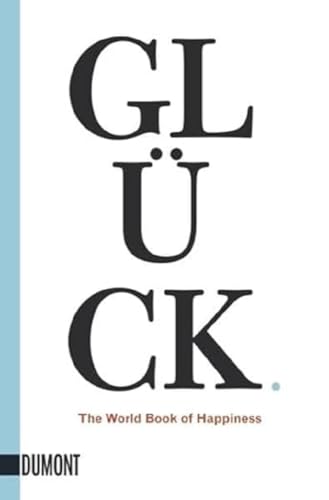 Glück.: The World Book of Happiness (Taschenbücher)