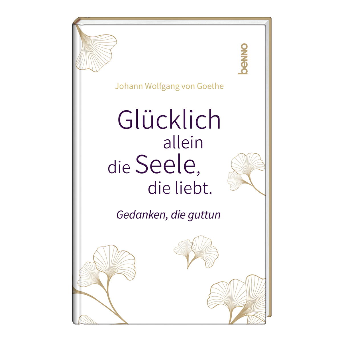 Glücklich allein die Seele, die liebt von St. Benno Verlag