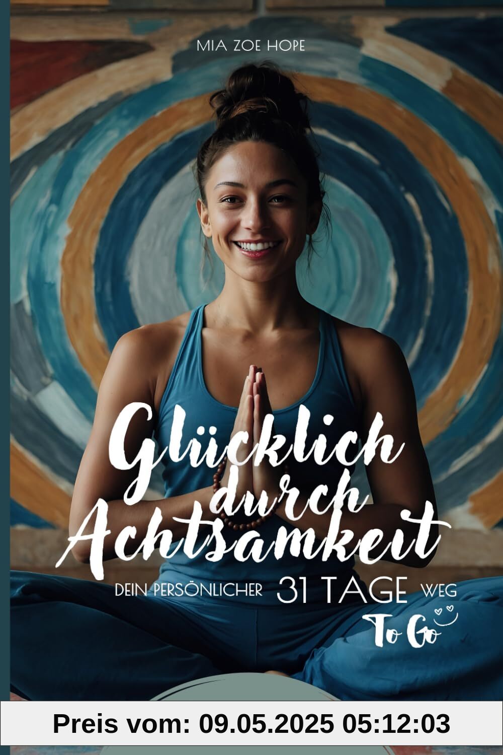 Glücklich durch Achtsamkeit: Dein persönlicher 31-Tage-Weg: Ein 31-Tage-Programm für Achtsamkeit und Selbstentdeckung, ideal für Neujahrsvorsätze und ... inklusive täglicher Übungen und Reflexionen. Glücklich durch Achtsamkeit: Dein persönlicher 31-Tage-Weg: Ein 31-Tage-Programm für Achtsamkeit und Selbstentdeckung, ideal für Neujahrsvorsätze und ... inklusive täglicher Übungen und Reflexionen.