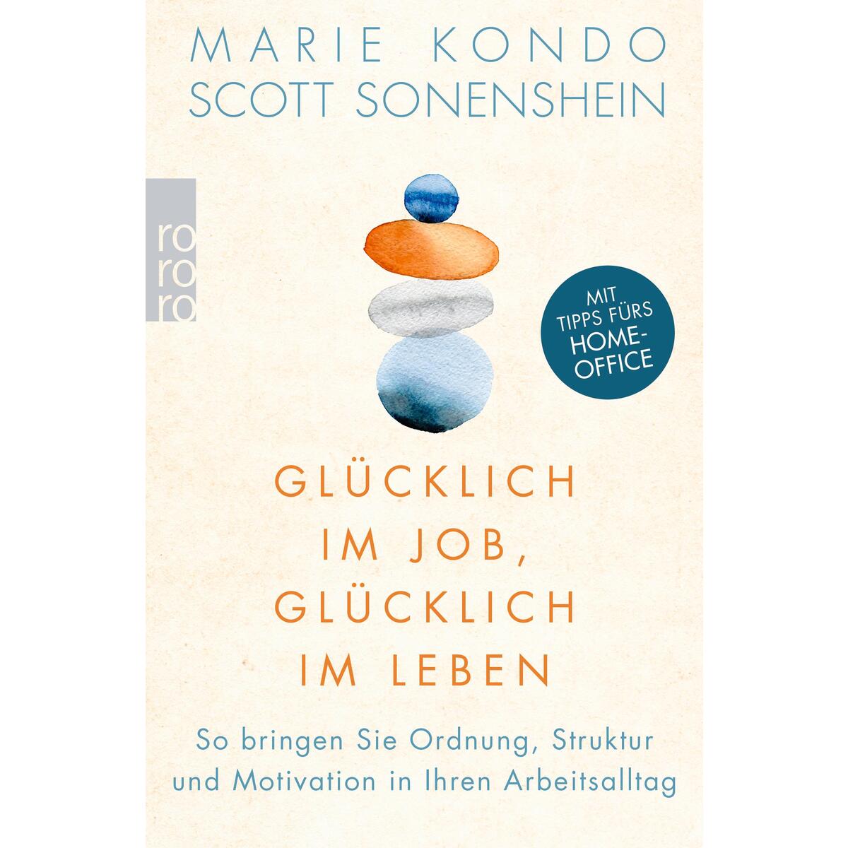 Glücklich im Job, glücklich im Leben Glücklich im Job, glücklich im Leben von Rowohlt Taschenbuch