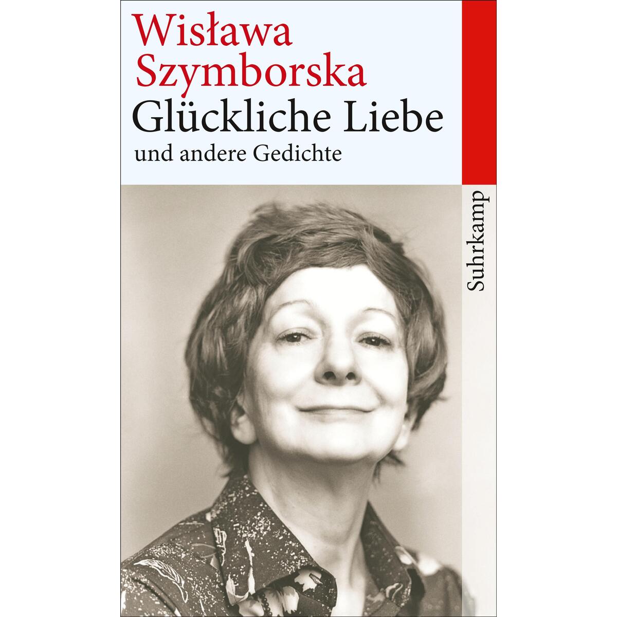 Glückliche Liebe und andere Gedichte Glückliche Liebe und andere Gedichte von Suhrkamp Verlag