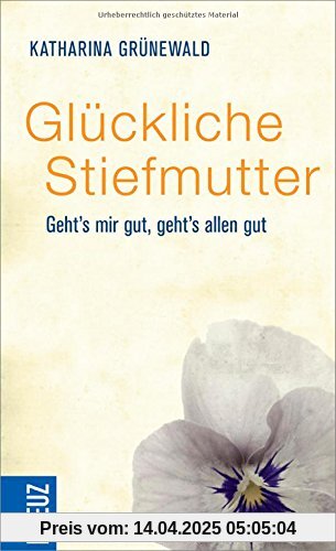 Glückliche Stiefmutter: Geht's mir gut, geht's allen gut