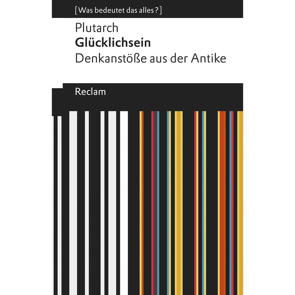 Glücklichsein Glücklichsein von Reclam Philipp Jun.