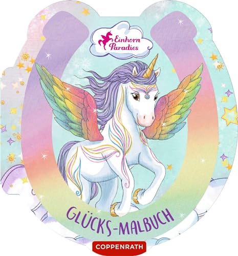 Glücks-Malbuch (Einhorn-Paradies) von Coppenrath Verlag GmbH & Co. KG