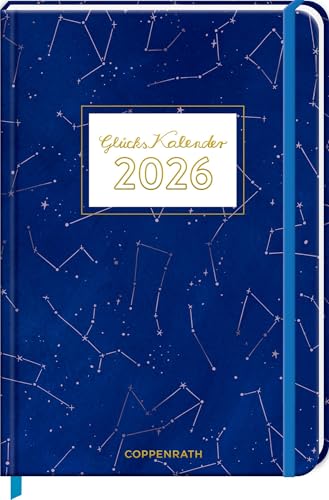 GlücksKalender 2026: Sternbilder (Universum): Glücksjournal mit Wochenplaner und Eintragmöglichkeiten. Mit Gummiverschluss und Leseband (Großer Wochenkalender) von Coppenrath Verlag GmbH & Co. KG