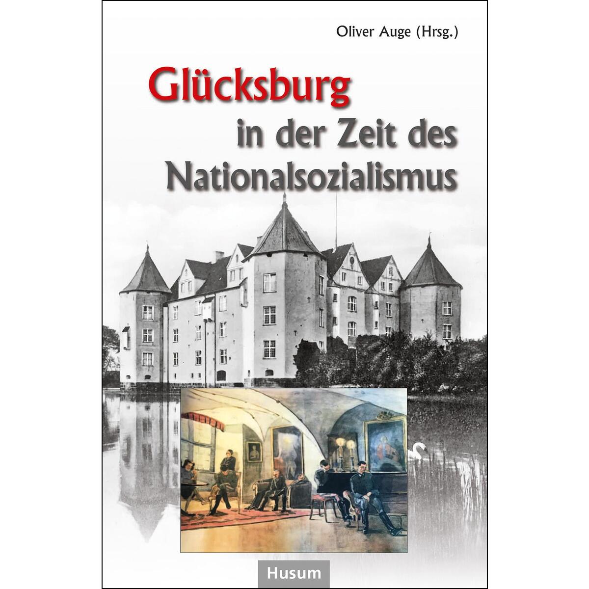 Glücksburg in der Zeit des Nationalsozialismus Glücksburg in der Zeit des Nationalsozialismus von Husum Druck