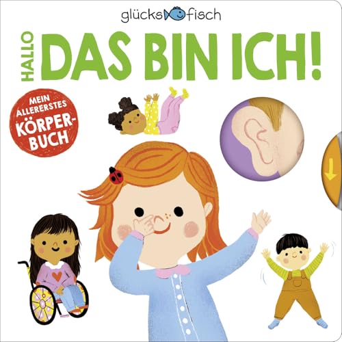 Glücksfisch: Hallo, das bin ich!: Mein allererstes Körperbuch