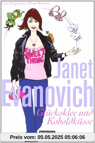 Glücksklee und Koboldküsse: Ein Stephanie-Plum-Roman Glücksklee und Koboldküsse: Ein Stephanie-Plum-Roman