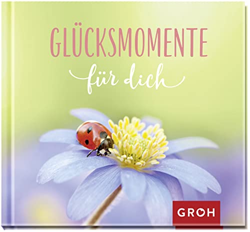 Glücksmomente für dich