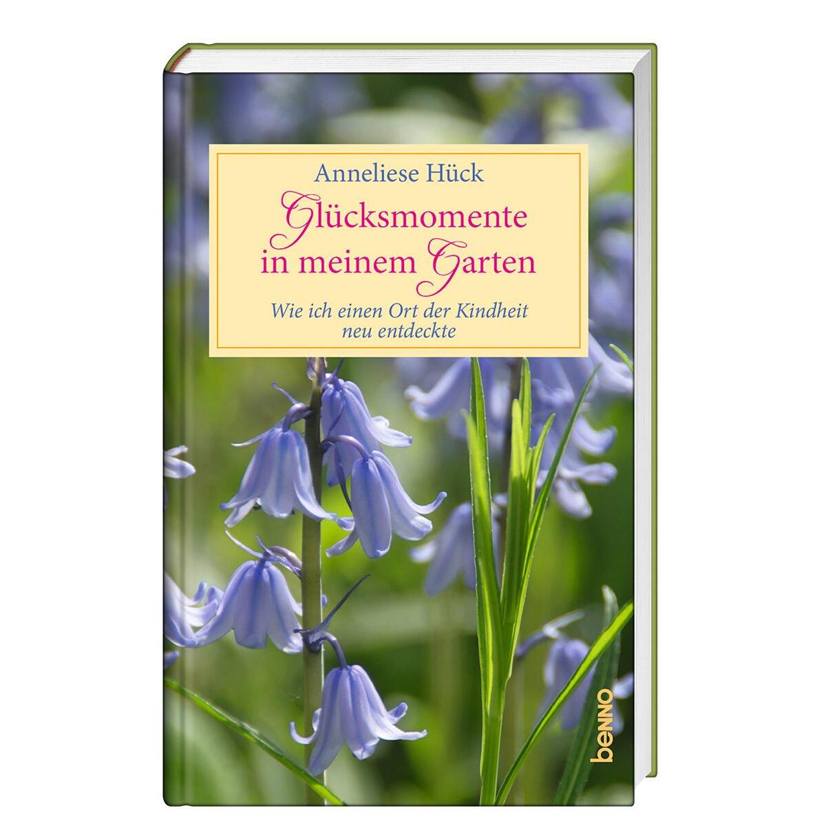 Glücksmomente in meinem Garten von St. Benno Verlag