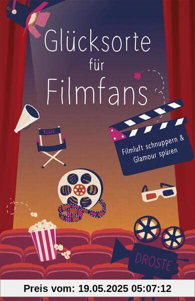 Glücksorte für Filmfans: Filmluft schnuppern & Glamour spüren