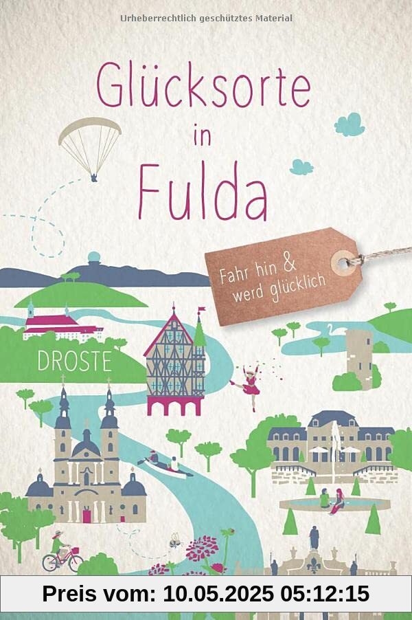 Glücksorte in Fulda: Fahr hin und werd glücklich