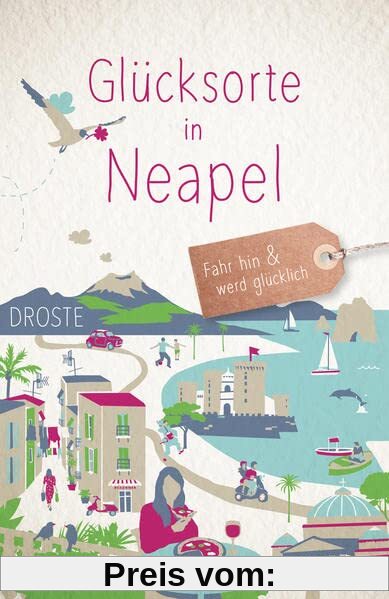 Glücksorte in Neapel: Fahr hin und werd glücklich