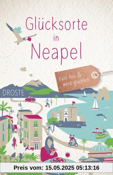 Glücksorte in Neapel: Fahr hin und werd glücklich