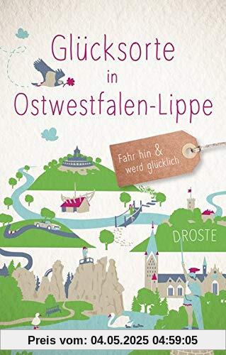 Glücksorte in Ostwestfalen-Lippe: Fahr hin und werd glücklich