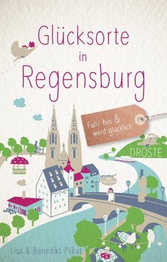 Glücksorte in Regensburg von Droste