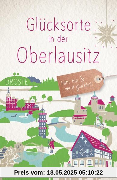 Glücksorte in der Oberlausitz: Fahr hin und werd glücklich