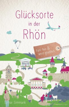 Glücksorte in der Rhön von Droste Verlag / Droste Verlag GmbH
